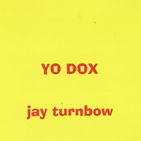 Jay Turnbow - Yo Dox