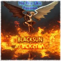 Blacksun - No Fire Like Passion