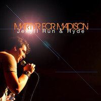 Martyr for Madison - Jekyll Run & Hyde
