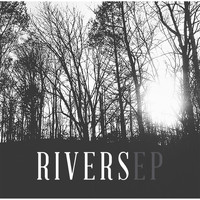 Rivers - Rivers EP