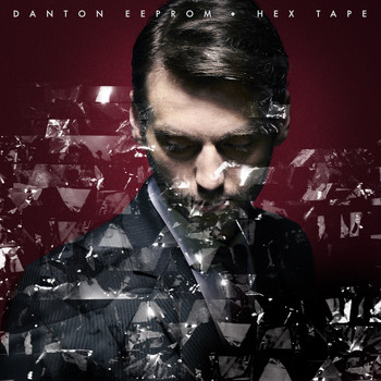 Danton Eeprom - Hex Tape (Remixes)