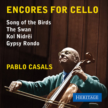 Pablo Casals - Encores for Cello