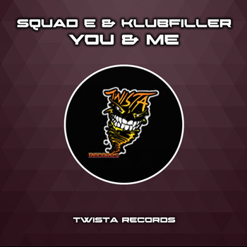 Squad-E & Klubfiller - You & Me