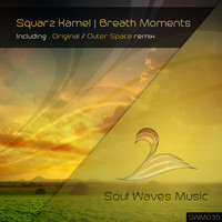 Squarz Kamel - Breath Moments