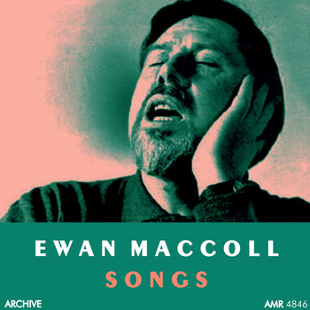 Ewan MacColl - Songs