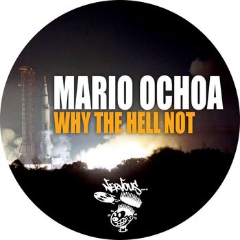 Mario Ochoa - Why The Hell Not