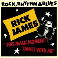 Rick James - This Magic Moment/Dance With Me