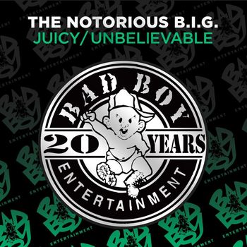 The Notorious B.I.G. - Juicy / Unbelievable (Explicit)