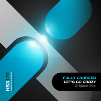Fully Charged - Let's Go Crazy