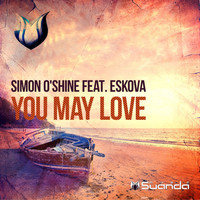 Simon O'Shine feat. Eskova - You May Love