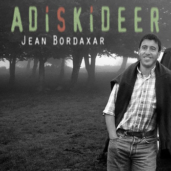 Jean Bordaxar - Adiskideer
