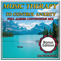 Jamie Llewellyn - Music Therapy to Control Anxiety