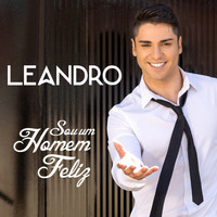 Leandro - Sou um Homem Feliz