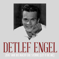 Detlef Engel - Zeig' mir bei Nacht die Sterne (Let It Be Me)