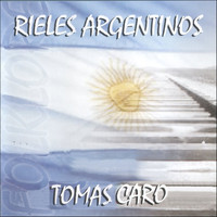 Tomás Caro - Rieles Argentinos