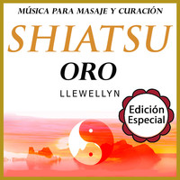 Llewellyn - Shiatsu Oro: Música para Masaje y Curación: Edición Especial