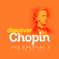 Frederic Chopin - Discover Chopin