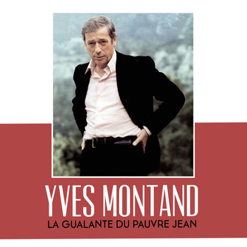 Yves Montand - La gualante du pauvre jean