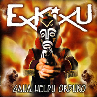 Exkixu - Gaua heldu orduko