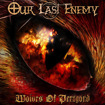 Our Last Enemy - Wolves of Perigord