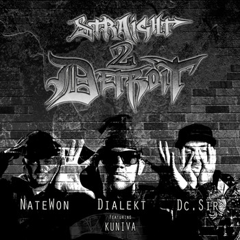 Kuniva - Straight 2 Detroit (feat. Kuniva, Nate Won, Dialekt & Xy Latu)
