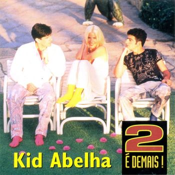 Kid Abelha - 2 é Demais