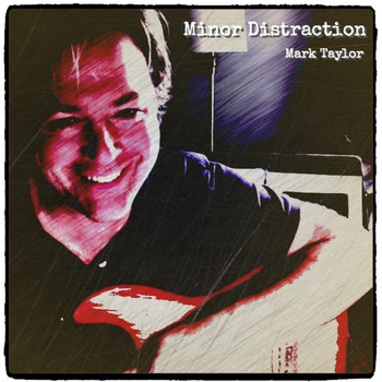 Mark Taylor - Minor Distraction