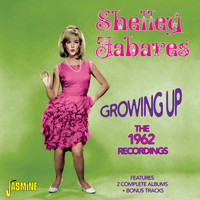 Shelley Fabares - Growing Up - The 1962 Recordings Features 2 Complete Albums & Bonus Tracks