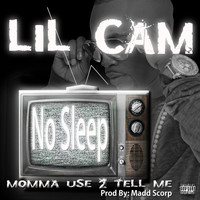Lil Cam - No Sleep
