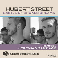 Hubert Street - Castle of Broken Dreams