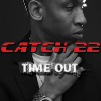 Catch 22 - Time Out