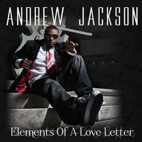 Andrew Jackson - Elements of a Love Letter