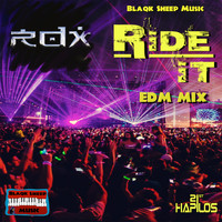 RDX - Ride It (EDM Remix) - Single
