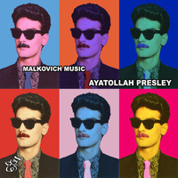 Malkovich Music - Ayatollah Presley (Explicit)