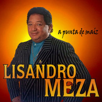 Lisandro Meza - A Punta de Maiz