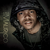 Maurico - I Am Maurico (Explicit)