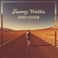 Sergey Ilayskin - Funny Walks EP