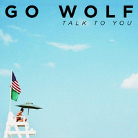 Go Wolf - Talk to You