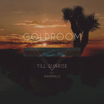 Mammals - Till Sunrise (feat. Mammals)