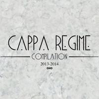 Cappa Regime - Cappa Regime Compilation 2013-2014
