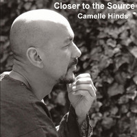 Camelle Hinds - Closer to the Source