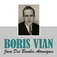 Boris Vian - Java des bombes atomiques