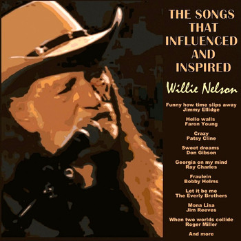Various Artists - The Songs That Inspired and Influenced Willie Nelson