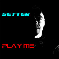 Setter - Play Me