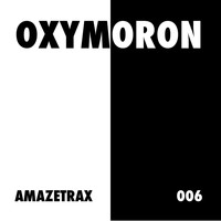 Amazetrax - Oxymoron