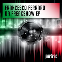 Francesco Ferraro - Da Freakshow Ep