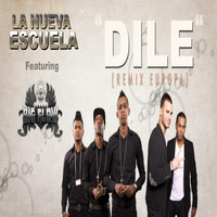 La Nueva Escuela - Dile (Remix Europa) [feat. Big Flow]