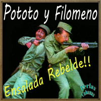 Pototo y Filomeno - Perlas Cubanas: Ensalada Rebelde