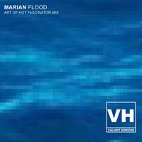 Marian - Flood (Art of Hot Fascinator Mix)