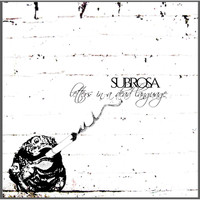 Subrosa - Letters in a Dead Language